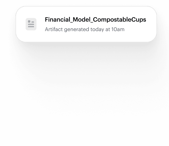 Notification-style card with a document icon and the filename "Financial_Model_CompostableCups" stating that the artifact was generated today at 10am.